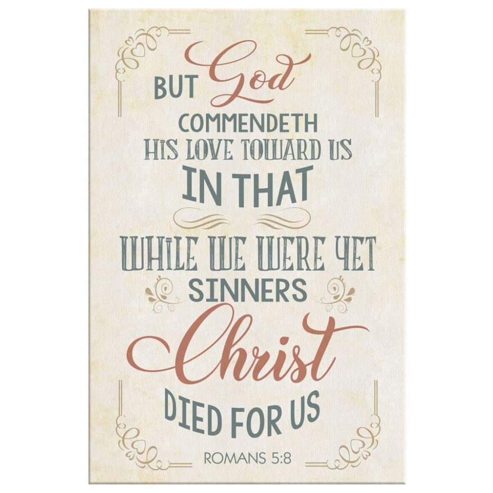 While We Were Yet Sinners Romans 58 Kjv Canvas Wall Art Prints