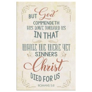 While We Were Yet Sinners Romans 58 Kjv Canvas Wall Art Prints