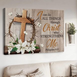 Wooden Cross Thorn Crown Lily Flowers I Can Do All Things Canvas Wall Art