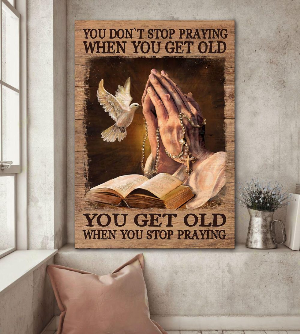 You Don't Stop Praying When You Get Old Jesus Canvas Wall Art