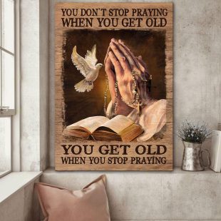 You Don't Stop Praying When You Get Old Jesus Canvas Wall Art