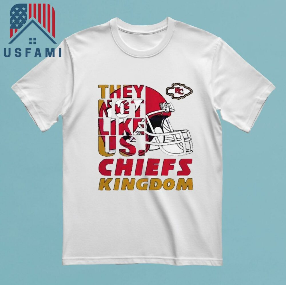 Kansas City Chiefs They Not Like Us Chiefs Kingdom 2025 T-Shirt