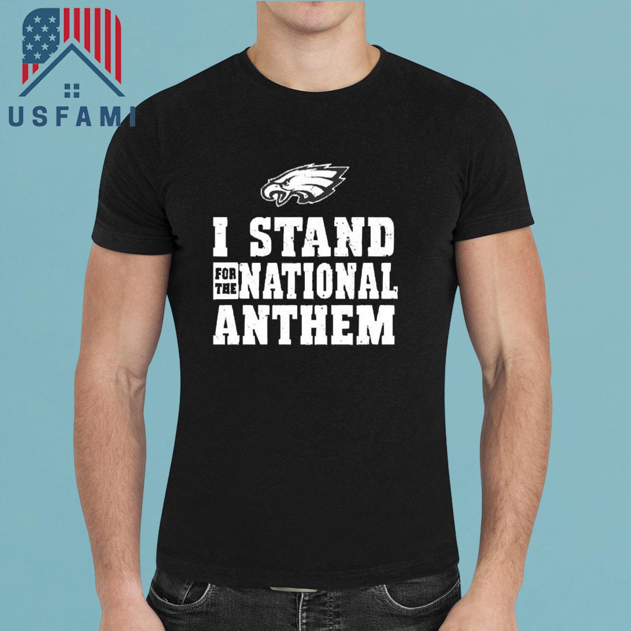 Philadelphia Eagles Funny I Stand For The National Anthem Vintage 2025 T-Shirt Philadelphia Eagles Funny I Stand For The National Anthem Vintage 2025 T-Shirt