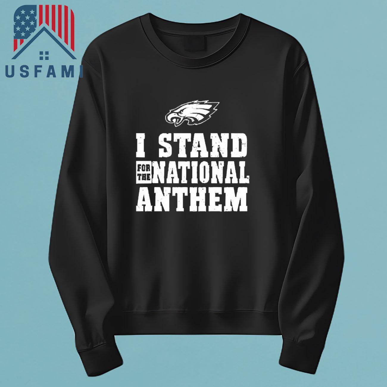 Philadelphia Eagles Funny I Stand For The National Anthem Vintage 2025 T-Shirt Philadelphia Eagles Funny I Stand For The National Anthem Vintage 2025 T-Shirt