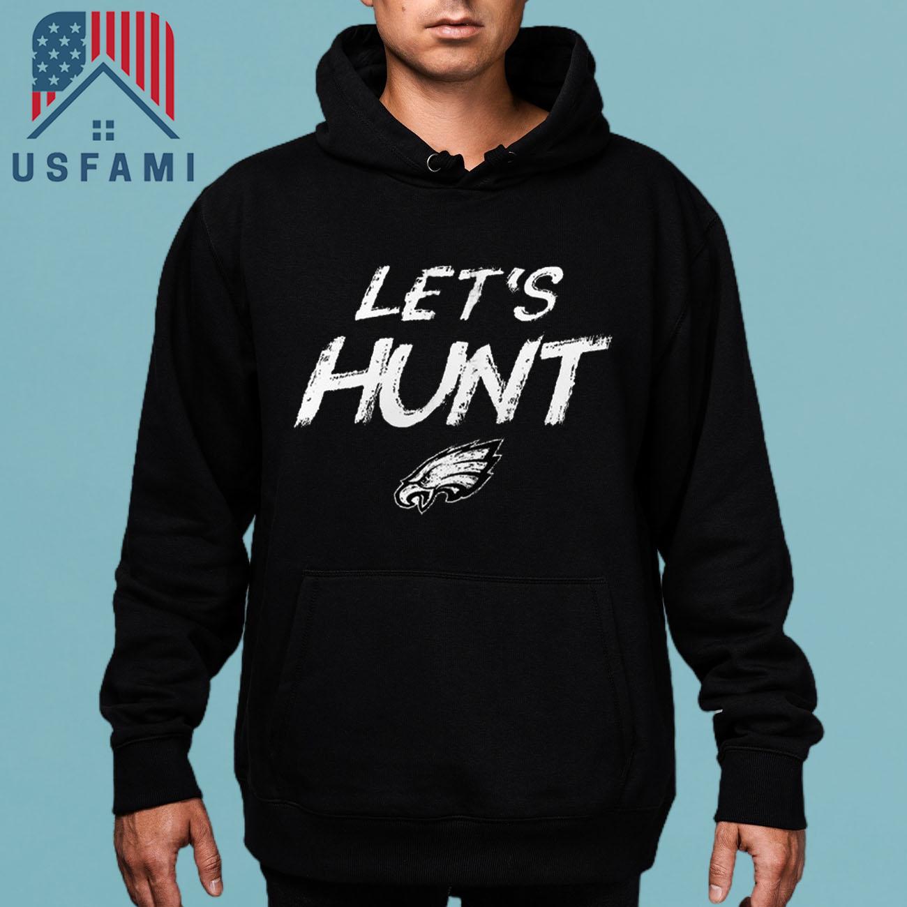 Philadelphia Eagles Let’s Hunt T-Shirt Philadelphia Eagles Let’s Hunt T-Shirt
