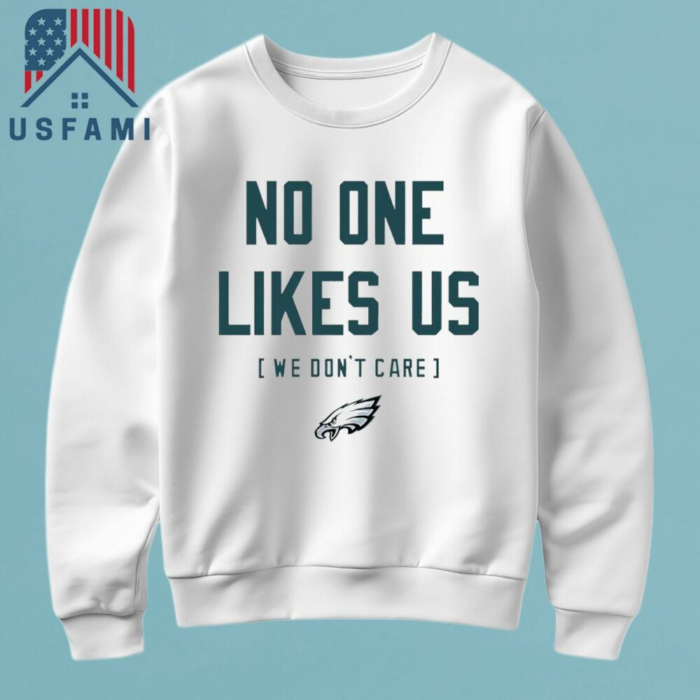 Philadelphia Eagles No One Likes Us We Don’t Care And Logo T-Shirt