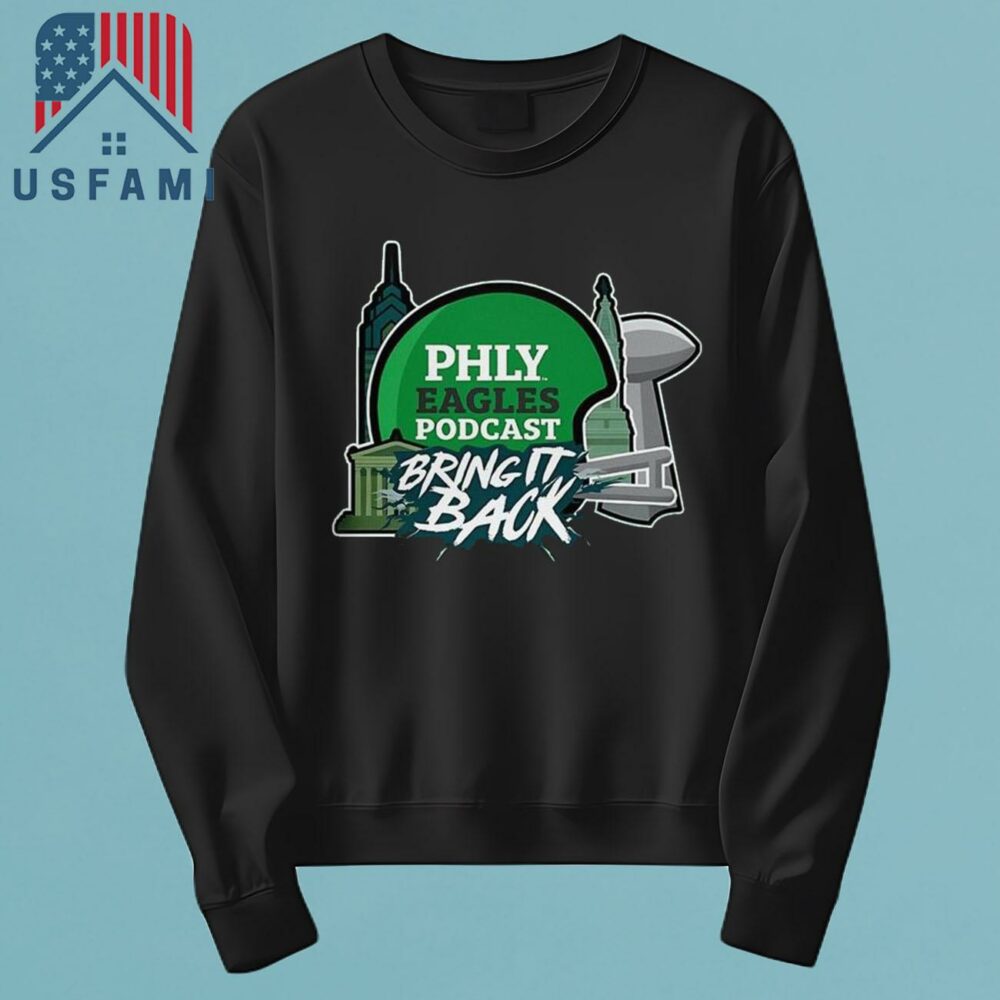 Philadelphia Eagles Philly Eagles Podcast Bring It Back 2025 T-Shirt