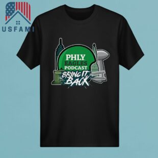 Philadelphia Eagles Philly Eagles Podcast Bring It Back 2025 T-Shirt
