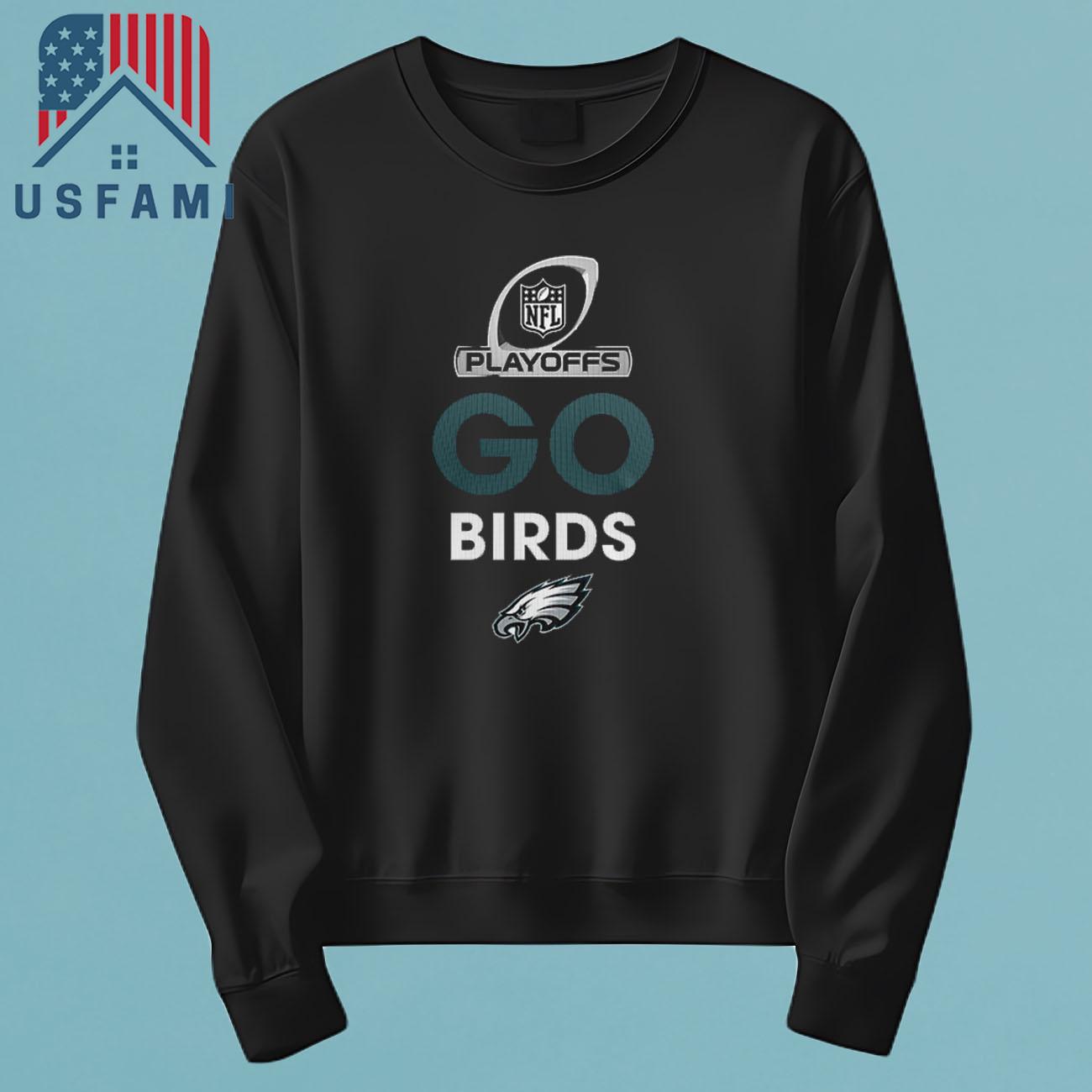 Philadelphia Eagles Playoffs Go Birds T-Shirt Philadelphia Eagles Playoffs Go Birds T-Shirt