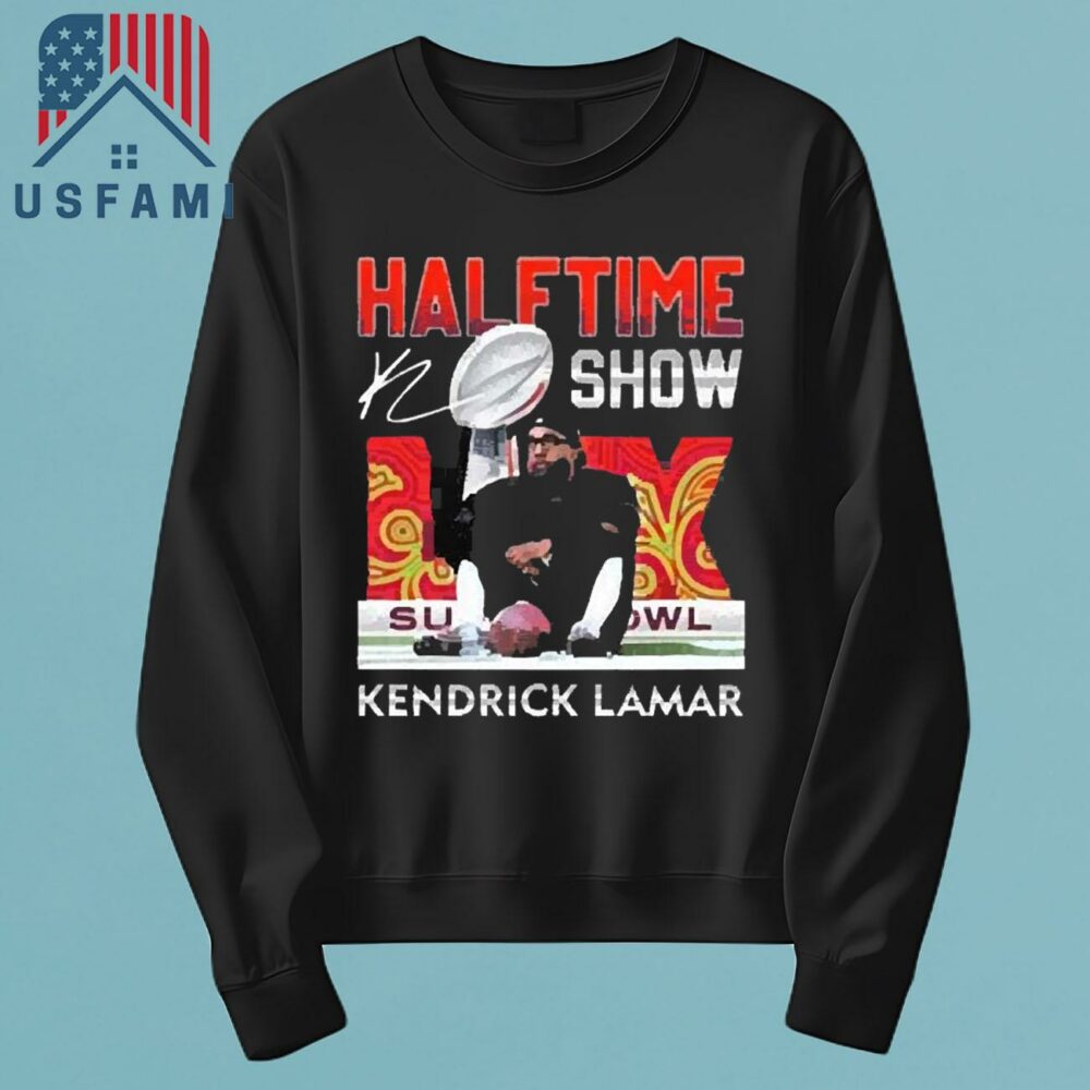Super Bowl 2025 Kendrick Lamar Halftime Show Sign T-Shirt
