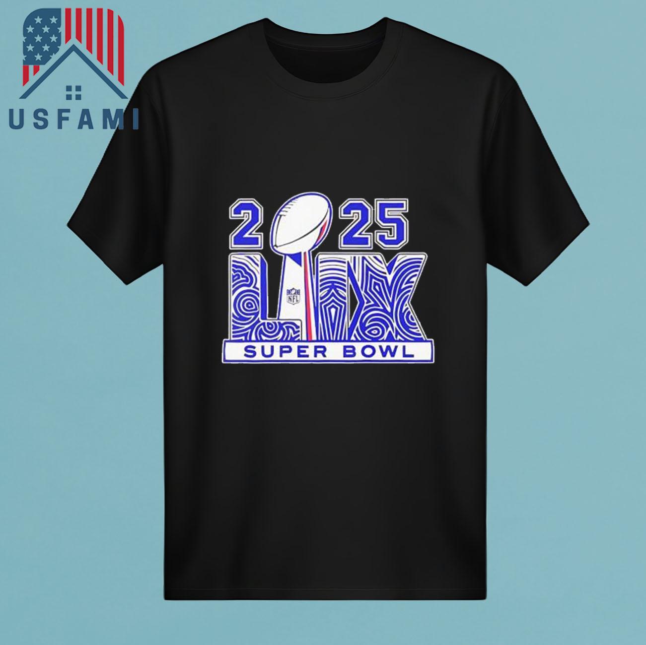 Super Bowl LIX 2025 T-Shirt Super Bowl LIX 2025 T-Shirt